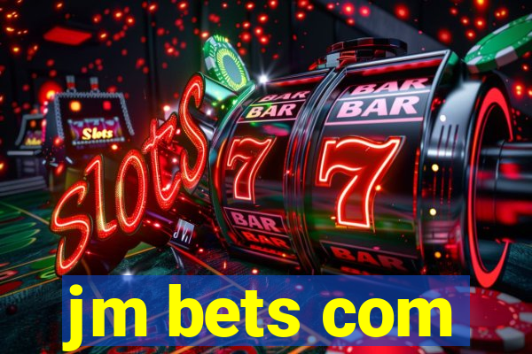 jm bets com